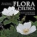 Flora Celtica: Plants and People In Scotland