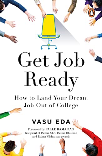 Get Job Ready: How to Land Your Dream Job Out of College