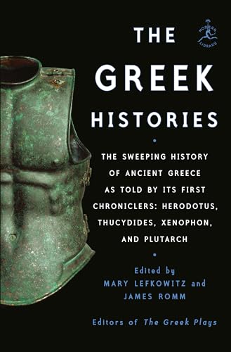 Modern Library Lefkowitz, Mary The Greek Histories: The Sweeping History Of Ancient Greece As Told By Its First Chroniclers: Herodotus cover