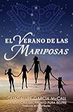 El verano de las mariposas (Summer of the Mariposas Spanish Edition)