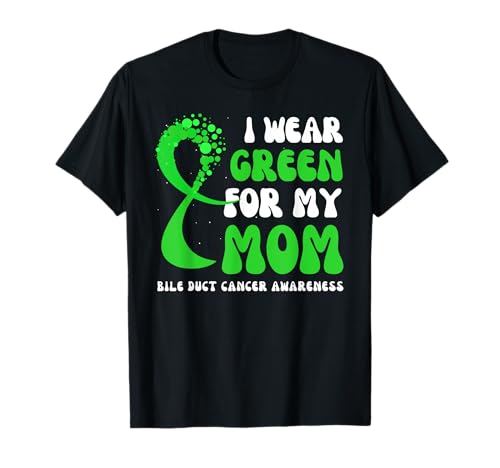 Ruban de sensibilisation au cancer des conduits biliaires « I Wear Green for My Mom » T-Shirt