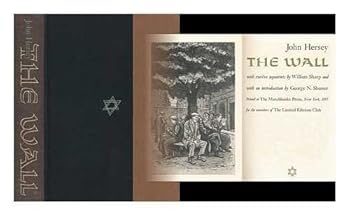 Hardcover The Wall / John Hersey ; with Twelve Aquatints by William Sharp and with an Introduction by George N. Shuster Book