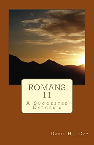 Romans 11: A Suggested Exegesis