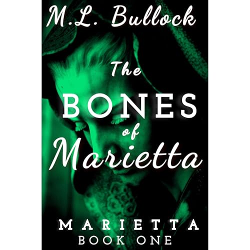 The Bones of Marietta by M. L. Bullock episode artwork