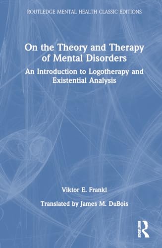 On the Theory and Therapy of Mental Disorders (Routledge Mental Health Classic Editions)