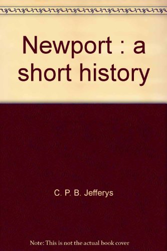 Newport: A short history 0963320017 Book Cover