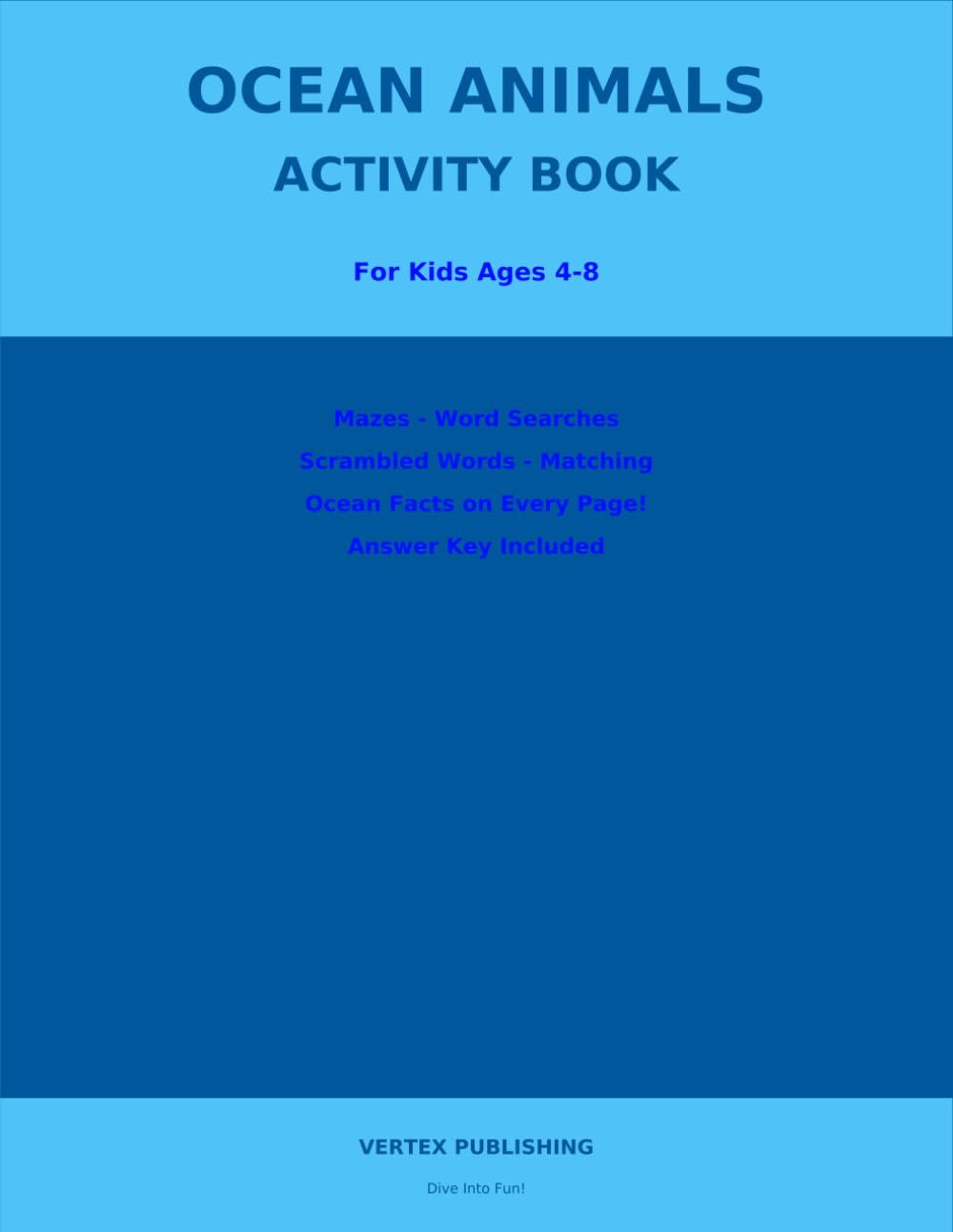 Ocean Animals Activity Book for Kids Ages 4-8: Fun Mazes, Word Searches, Scrambled Words, Matching and Amazing Ocean Facts | Screen-Free Entertainment for Boys and Girls