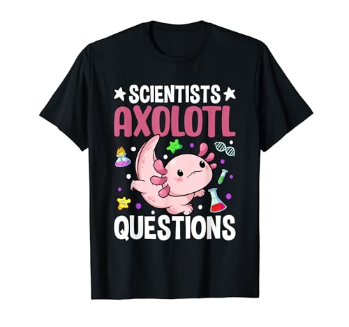 Axolotl Lover Scientists - Funny Scientists Axolotl Camiseta
