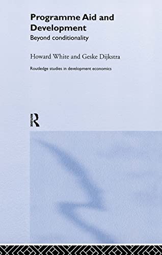 Programme Aid and Development: Beyond Conditionality: 29 (Routledge Studies in Development Economics, 29) view 2