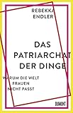 Das Patriarchat der Dinge von Rebekka Endler