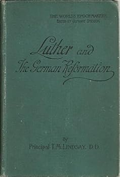 Hardcover Luther and the German reformation, (The world's epoch-makers) Book