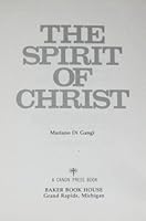 The spirit of Christ 0801028493 Book Cover