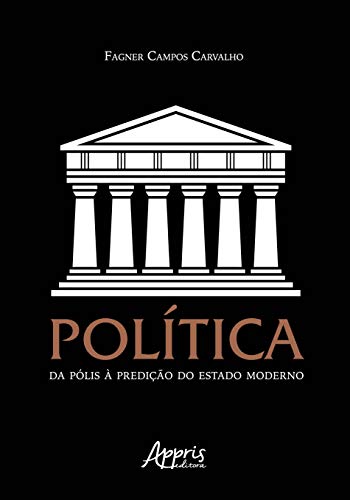 Política: da pólis à  predição do estado moderno: