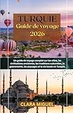  Guide de voyage Turquie 2026: Un guide de voyage complet sur les villes, les civilisations anciennes, les traditions culturelles, la gastronomie, les paysages et la vie locale en Turquie.