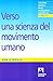 Verso Una Scienza Del Movimento Umano. Introduzione Alla Psicocinetica - 3
