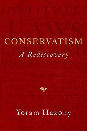 Conservatism: A Rediscovery