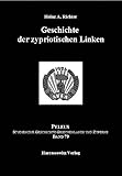  Geschichte der zypriotischen Linken (PELEUS / Studien zur Archäologie und Geschichte Griechenlands und Zyperns, Band 79)