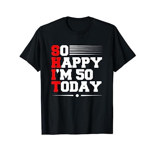 Tan feliz de tener 50 años hoy - 50 años de cumpleaños Camiseta