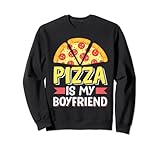 Photo Gallery pizza is my boyfriend - design divertente per gli amanti dei fast food felpa Photo Gallery pizza is my boyfriend - design divertente per gli amanti dei fast food felpa