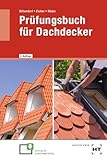 Prüfungsbuch für Dachdecker: Prüfungsvorbereitung