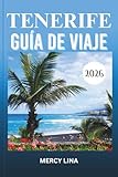 TENERIFE GUÍA DE VIAJE 2026: Descubra playas escondidas, senderos épicos, cocina local y aventuras inolvidables en el paraíso canario bañado por el sol de España.