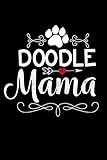  Doodle Mama: This is a blank, lined journal that makes a perfect Doodle Dog Dachshund gift for men or women. It\'s 6x9 with 120 pages, a convenient size write things in.