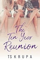 The Ten Year Reunion 0692685448 Book Cover