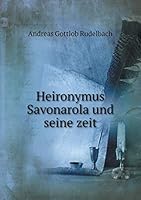 Heironymus Savonarola und seine zeit 5519175152 Book Cover