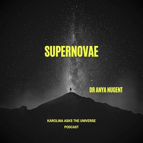 『Supernovae with Dr. Anya Nugen』のカバーアート