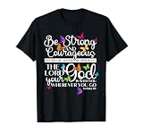 Be Strong and Courageous Joshua 1:9 Butterfly Art Religious T-Shirt