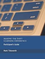 Making the Shift Learning Experience : Participant's Guide 168839088X Book Cover