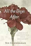 All the Days After: A story of love, loss and resilience beyond Black Saturday