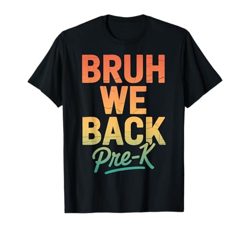 Bruh We Back To School T-Shirt