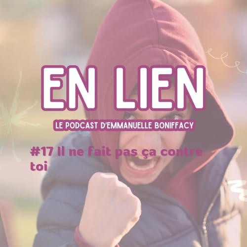 #17 Il ne fait pas &ccedil;a contre toi