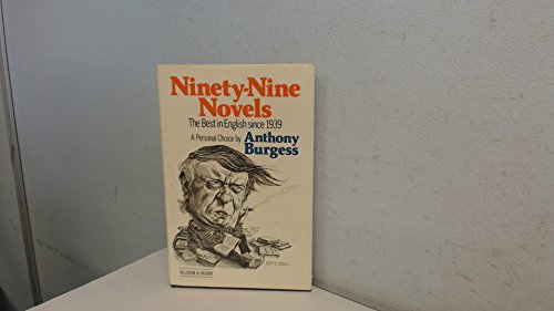 Ninety-nine novels: The best in English since 1... 0850315840 Book Cover