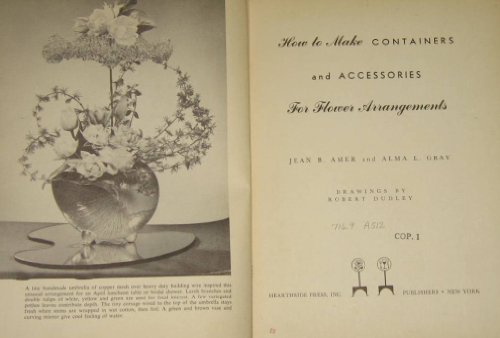 How to make containers and accessories for flow... B0007DWNQ4 Book Cover