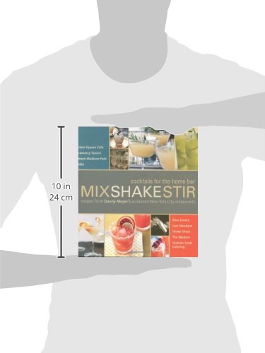 Mix Shake Stir: Recipes from Danny Meyer's Acclaimed New York City Restaurants