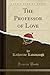 Produktbild The Professor of Love (Classic Reprint)