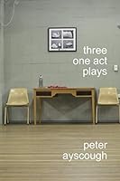 Three One Act Plays 1520867646 Book Cover