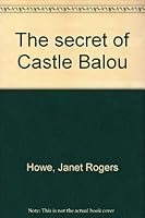 The Secret of Castle Balou B0007EORD0 Book Cover
