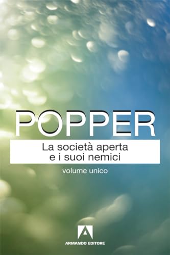 La società aperta e i suoi nemici. Nuova ediz.