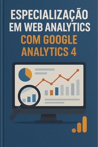 Especialização em Web Analytics com Google Analytics 4 (GA4): Dom...