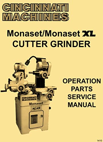 Cincinnati Monaset XL Cutter & Tool Grinder Operation Parts Service Wiring Manual