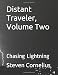 Distan Traveler, Volume Two: Chasing Lightning (Distant Traveler)