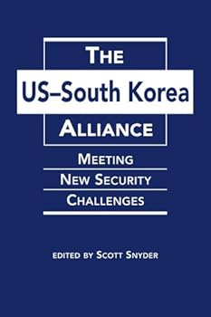 Hardcover The US-South Korea Alliance: Meeting New Security Challenges Book