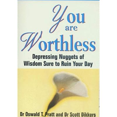 You Are Worthless