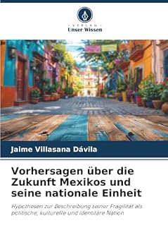 Paperback Vorhersagen über die Zukunft Mexikos und seine nationale Einheit [German] Book