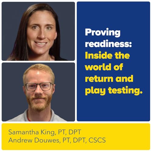 Proving Readiness, Inside the World of Return To Play Testing with PTs Samantha King and Andrew Douwes