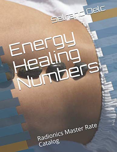 Energy Healing Numbers: Radionics Master Rate Catalog Paperback – January 5, 2015