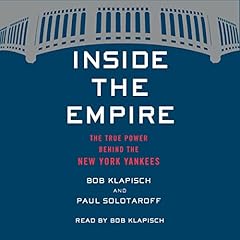 Inside the Empire Audiolibro Por Paul Solotaroff, Bob Klapisch arte de portada